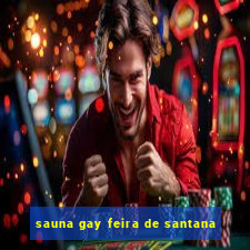 sauna gay feira de santana